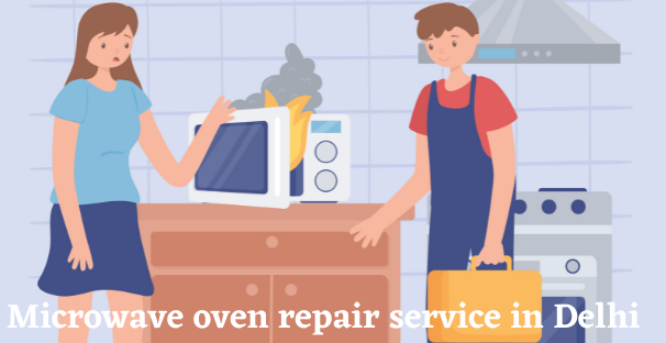 Microwave oven repair service in Delhi