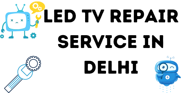 Led tv repair service in Delhi