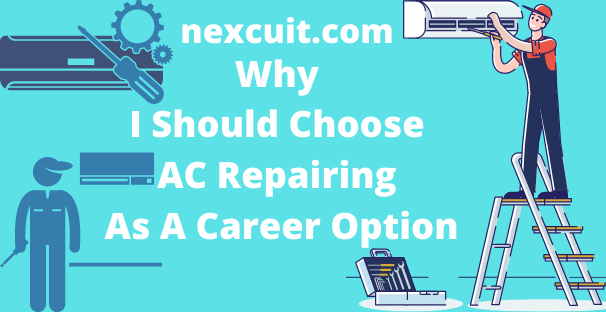 Why I Should Choose AC Repairing As A Career Option?