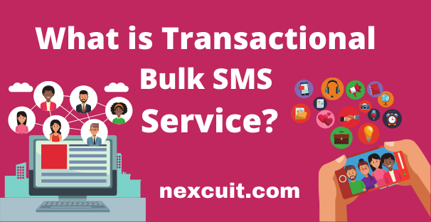 What is Transactional Bulk SMS Service?