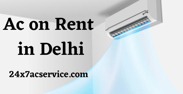 Ac on Rent in Delhi